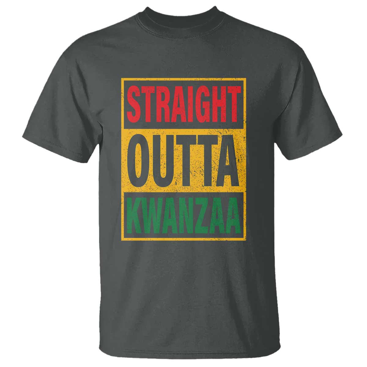 Funny Straight Outta Kwanzaa African American Heritage T Shirt TS11 Dark Heather Print Your Wear