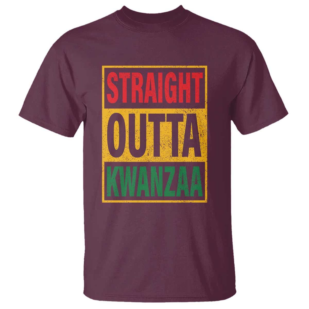 Funny Straight Outta Kwanzaa African American Heritage T Shirt TS11 Maroon Print Your Wear