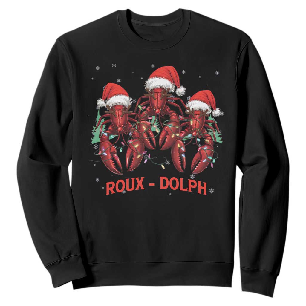 Funny Christmas Cajun Louisiana Sweatshirt Roux-Dolph Crawfish Reindeers Santa Hat TS11 Black Print Your Wear