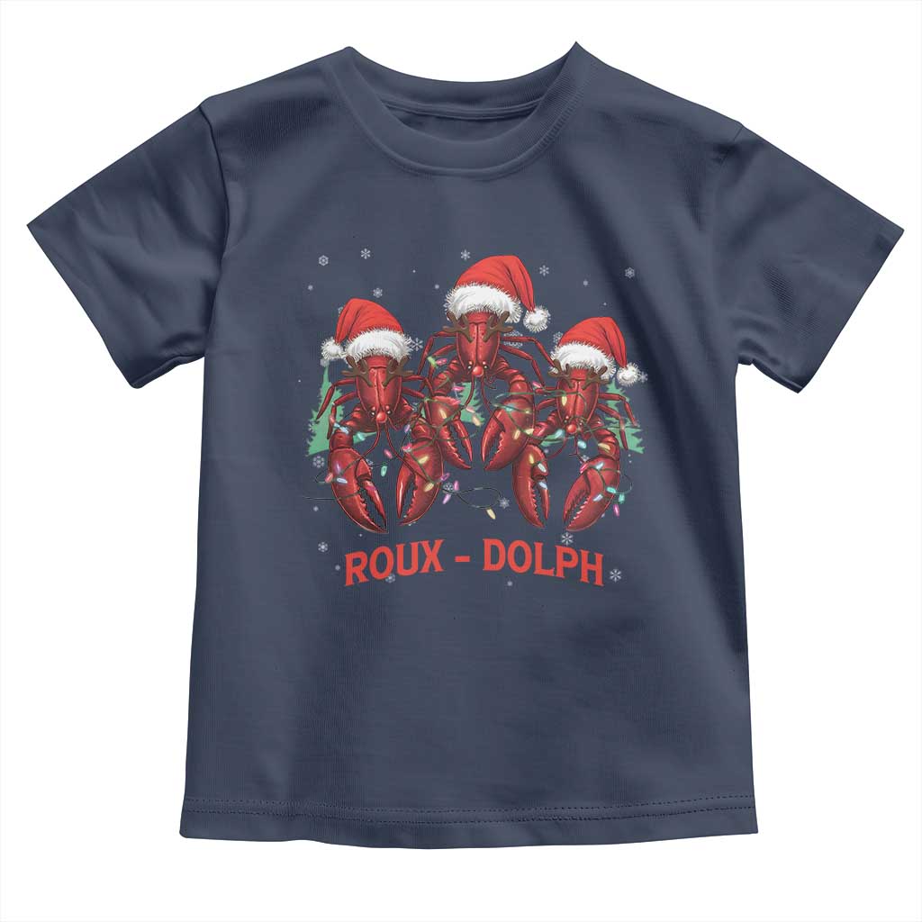 Funny Christmas Cajun Louisiana Toddler T Shirt Roux-Dolph Crawfish Reindeers Santa Hat TS11 Navy Print Your Wear