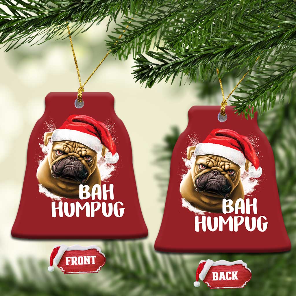 Funny Xmas Pug Dog Christmas Ornament Bah Humpug Humbug Cute Pet TS11 Bell Flake Red Print Your Wear