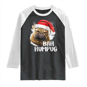 Funny Christmas Pug Dog Raglan Shirt Bah Humpug Humbug Cute Pet TS11 Black White Print Your Wear