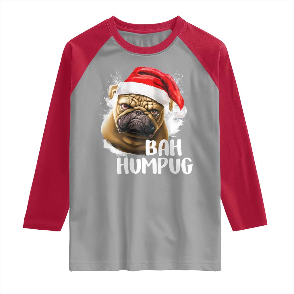 Funny Christmas Pug Dog Raglan Shirt Bah Humpug Humbug Cute Pet TS11 Sport Gray Red Print Your Wear