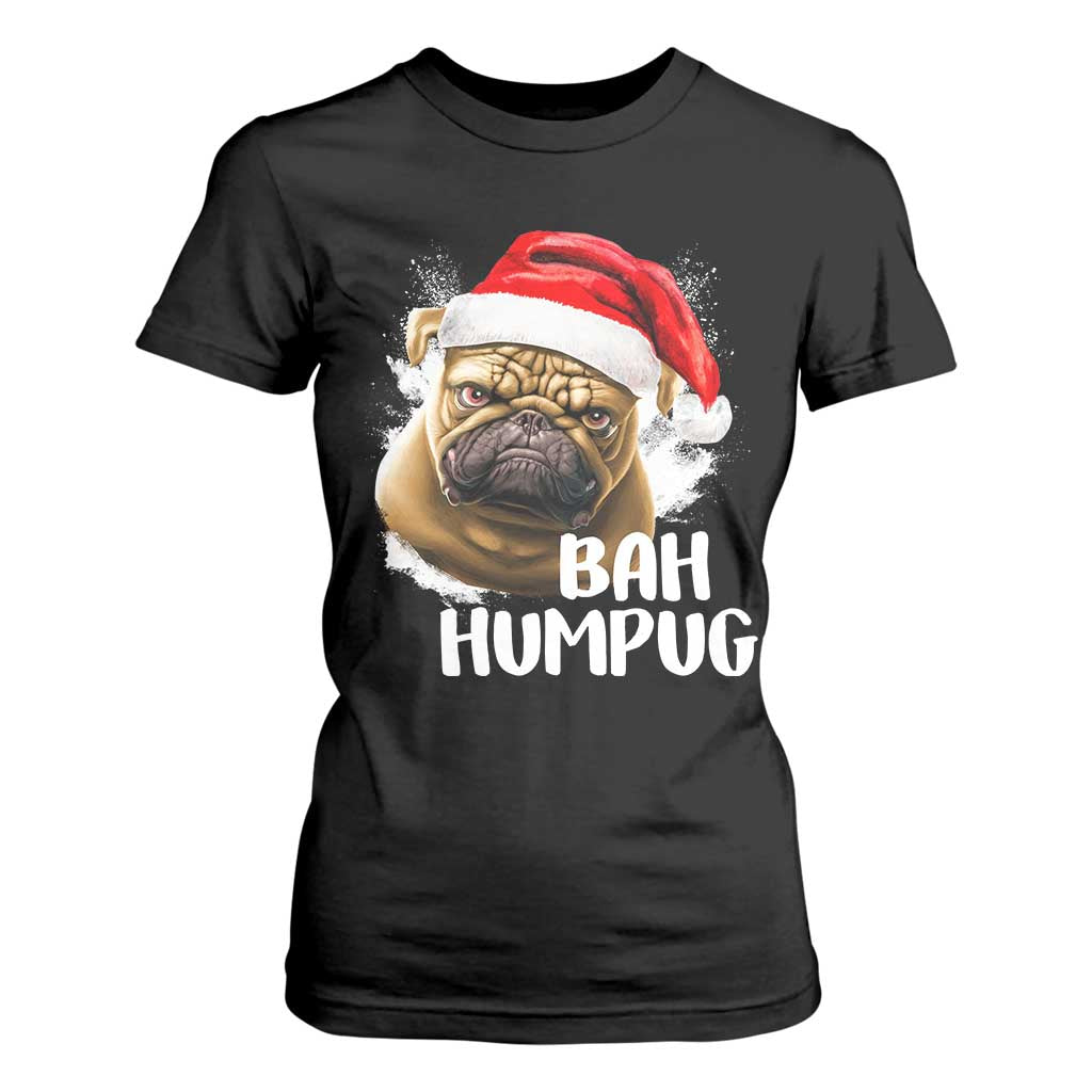 Funny Christmas Pug Dog T Shirt For Women Bah Humpug Humbug Cute Pet TS11 Black Print Your Wear