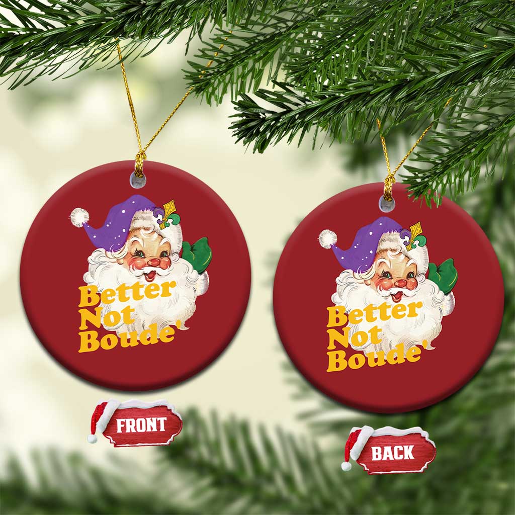 Funny Xmas Retro Cajun Louisiana Santa Christmas Ornament Better Not Boude' New Orleans Saint Symbol TS11 Circle Red Print Your Wear