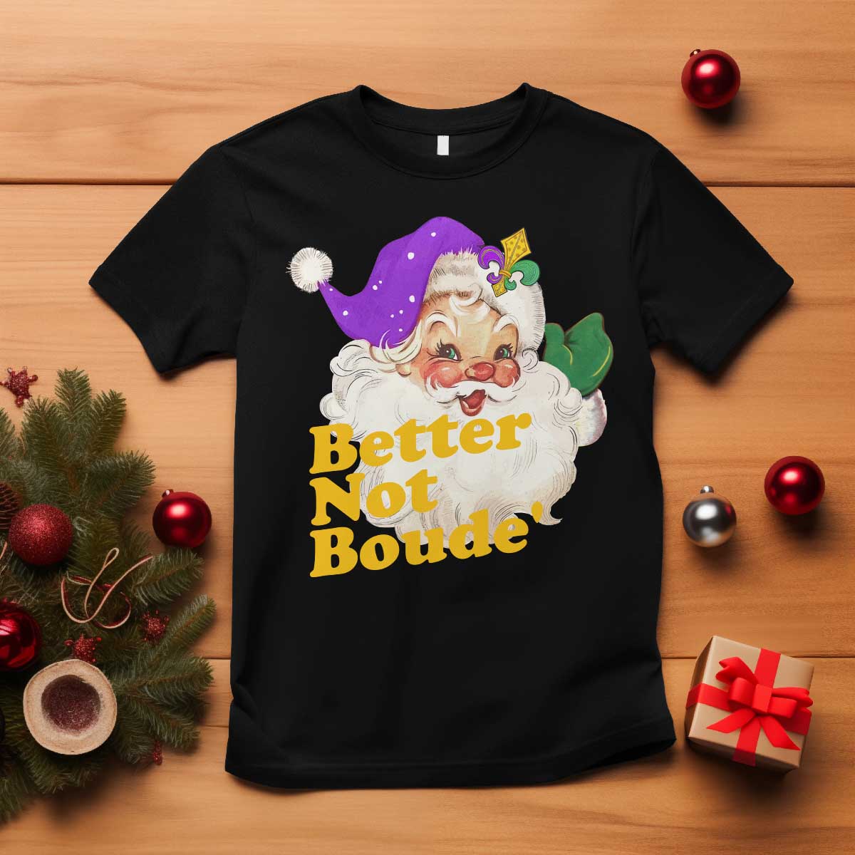 Funny Christmas Retro Cajun Louisiana Santa T Shirt Better Not Boude' New Orleans Saint Symbol TS11 Black Print Your Wear