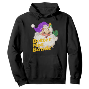 Funny Christmas Retro Cajun Louisiana Santa Hoodie Better Not Boude' New Orleans Saint Symbol TS11 Black Print Your Wear