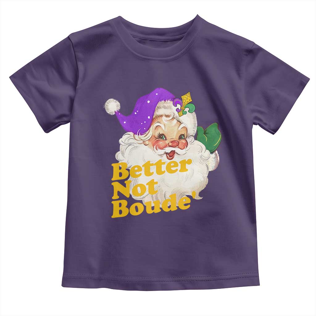 Funny Christmas Retro Cajun Louisiana Santa Toddler T Shirt Better Not Boude' New Orleans Saint Symbol TS11 Purple Print Your Wear