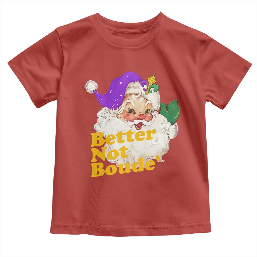 Funny Christmas Retro Cajun Louisiana Santa Toddler T Shirt Better Not Boude' New Orleans Saint Symbol TS11 Red Print Your Wear