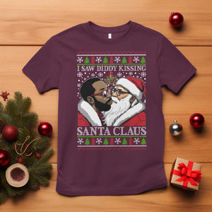 Funny I Saw Diddy Kissing Santa Claus Christmas Mistletoe T Shirt TS11 Maroon Print Your Wear