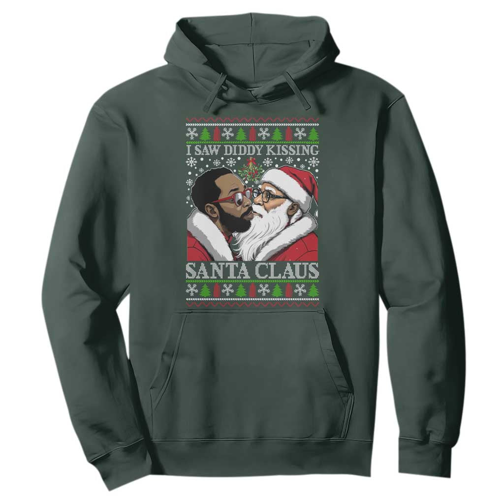 Funny I Saw Diddy Kissing Santa Claus Christmas Mistletoe Hoodie TS11 Dark Forest Green Print Your Wear