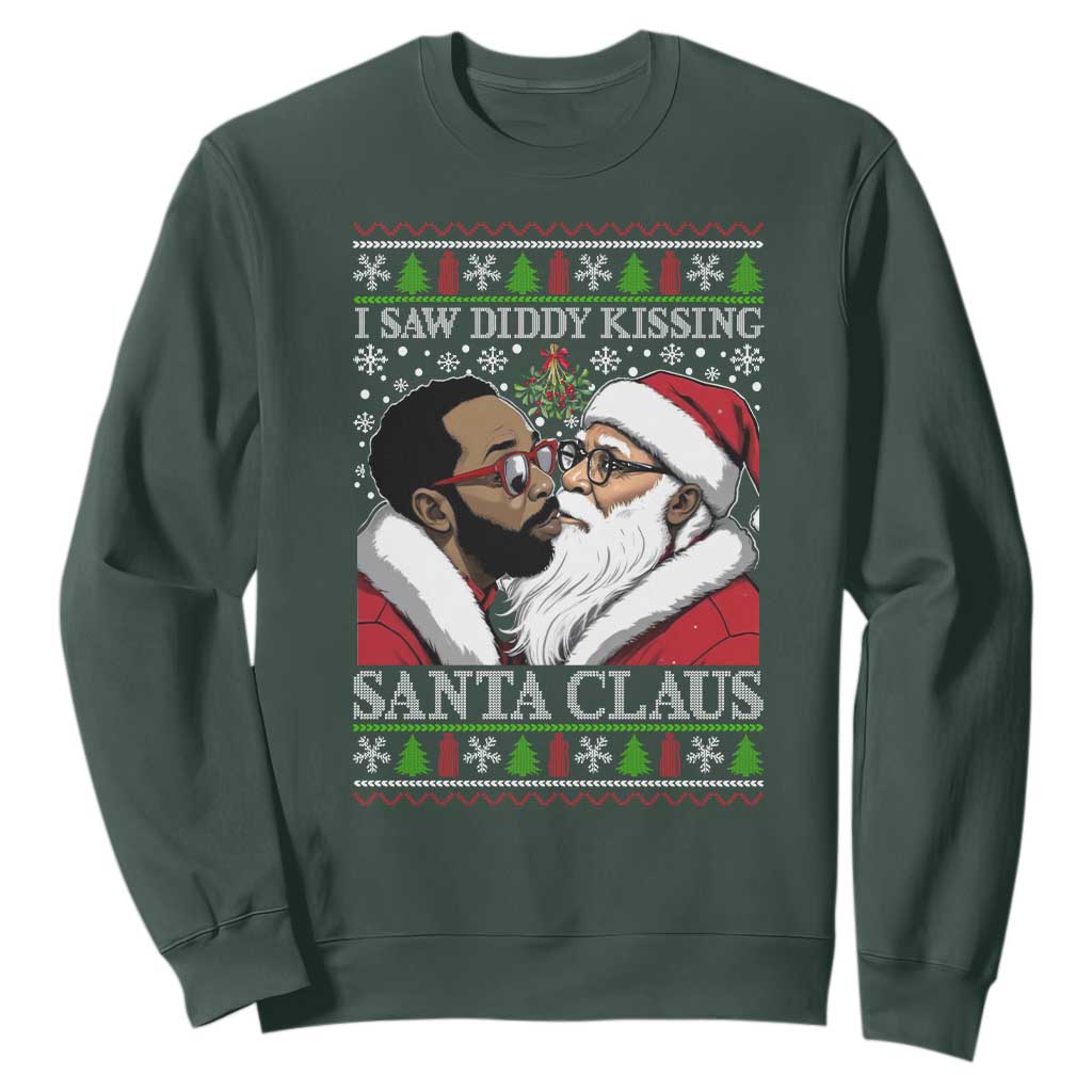 Funny I Saw Diddy Kissing Santa Claus Christmas Mistletoe Sweatshirt TS11 Dark Forest Green Print Your Wear