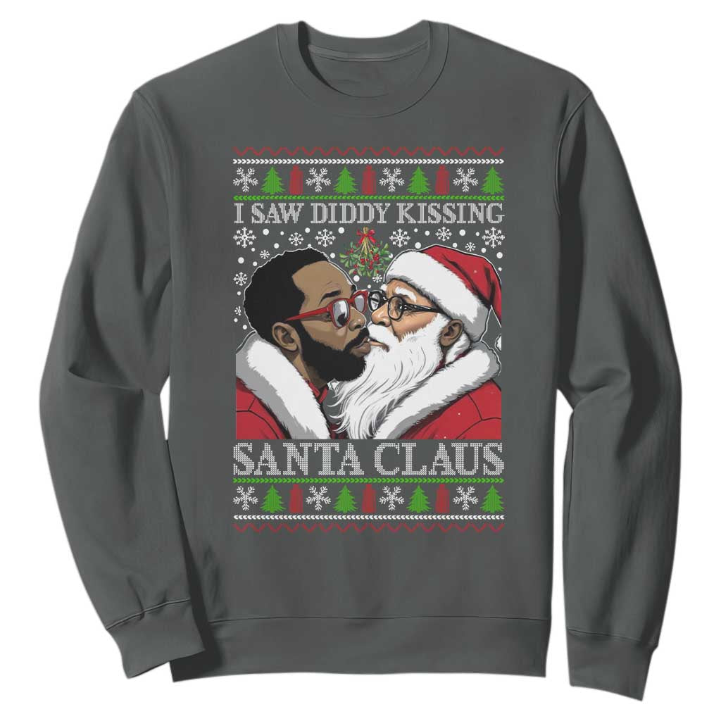 Funny I Saw Diddy Kissing Santa Claus Christmas Mistletoe Sweatshirt TS11 Dark Heather Print Your Wear