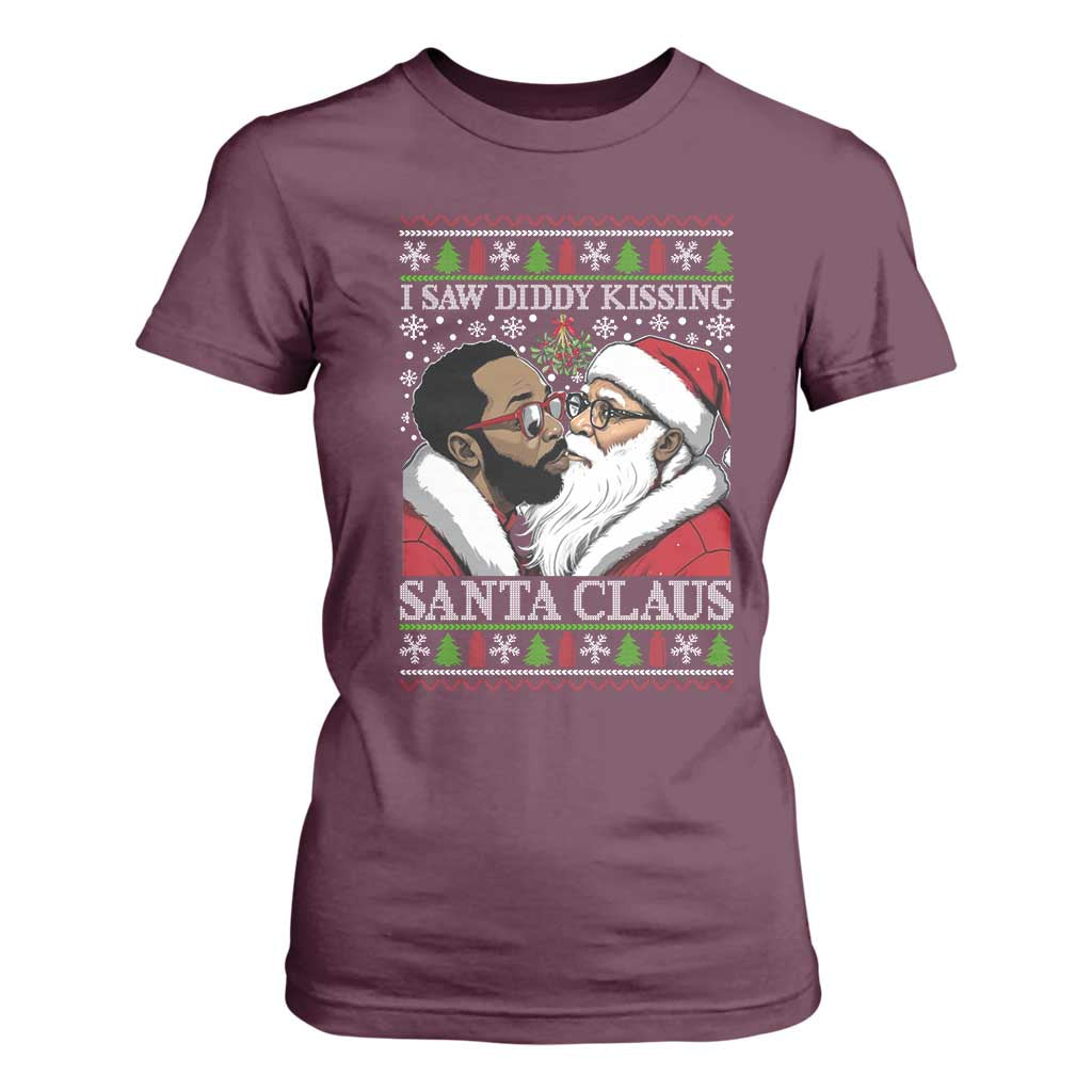 Funny I Saw Diddy Kissing Santa Claus Christmas Mistletoe T Shirt For Women TS11 Maroon Print Your Wear