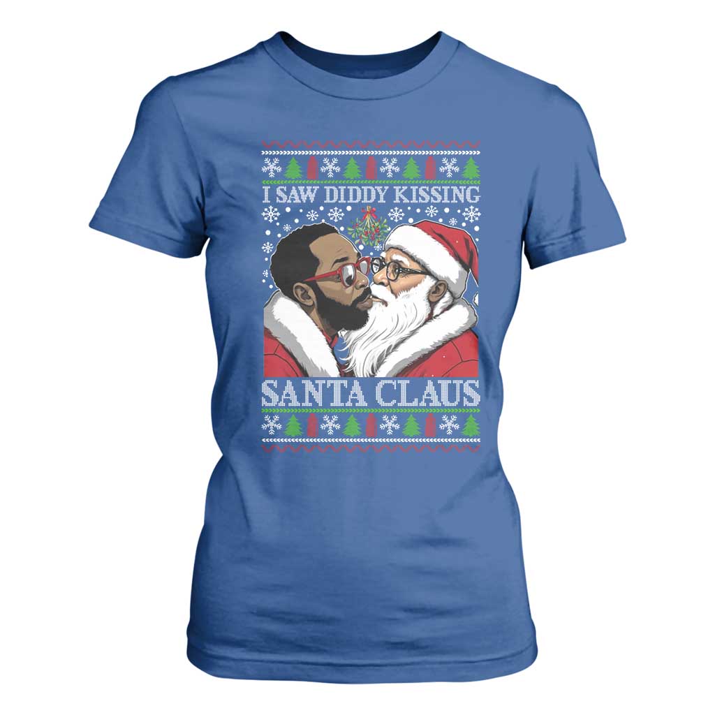 Funny I Saw Diddy Kissing Santa Claus Christmas Mistletoe T Shirt For Women TS11 Royal Blue Print Your Wear