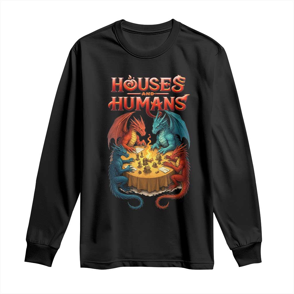 Gaming Houses and Humans Long Sleeve Shirt Funny Rpg Parody Gamer TS11 Black Print Your Wear