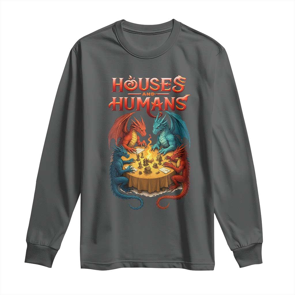 Gaming Houses and Humans Long Sleeve Shirt Funny Rpg Parody Gamer TS11 Dark Heather Print Your Wear