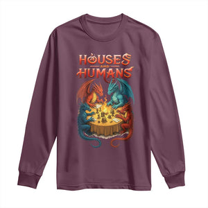Gaming Houses and Humans Long Sleeve Shirt Funny Rpg Parody Gamer TS11 Maroon Print Your Wear