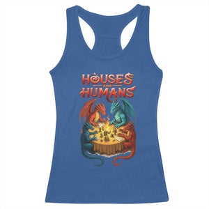 Gaming Houses and Humans Racerback Tank Top Funny Rpg Parody Gamer TS11 Royal Blue Print Your Wear