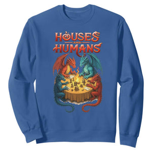 Gaming Houses and Humans Sweatshirt Funny Rpg Parody Gamer TS11 Royal Blue Print Your Wear