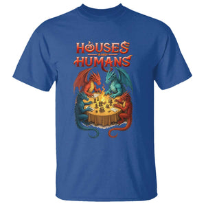 Gaming Houses and Humans T Shirt Funny Rpg Parody Gamer TS11 Royal Blue Print Your Wear