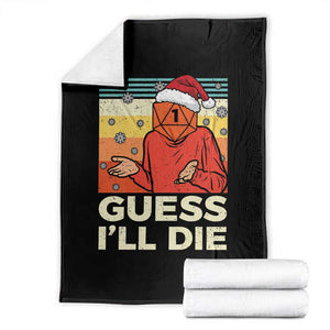 Funny Christmas Rpg Gamer Throw Blanket Guess l Will Die Retro Dice Santa Hat TS11 Black Print Your Wear