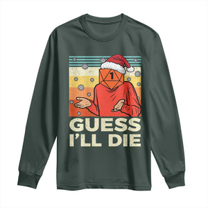 Funny Christmas Rpg Gamer Long Sleeve Shirt Guess l Will Die Retro Dice Santa Hat TS11 Dark Forest Green Print Your Wear