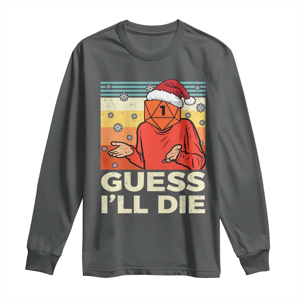 Funny Christmas Rpg Gamer Long Sleeve Shirt Guess l Will Die Retro Dice Santa Hat TS11 Dark Heather Print Your Wear