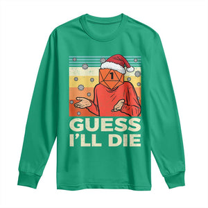 Funny Christmas Rpg Gamer Long Sleeve Shirt Guess l Will Die Retro Dice Santa Hat TS11 Irish Green Print Your Wear