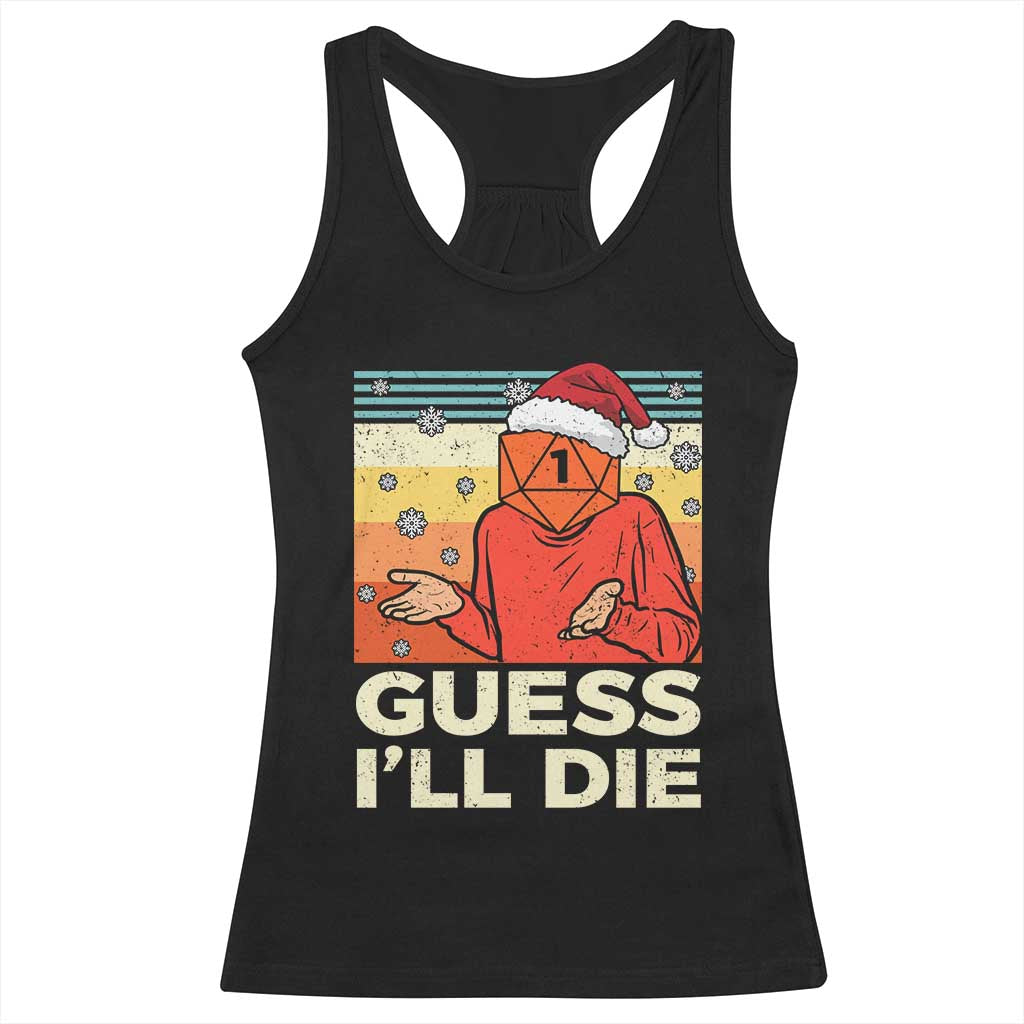 Funny Christmas Rpg Gamer Racerback Tank Top Guess l Will Die Retro Dice Santa Hat - Print Your Wear