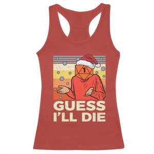 Funny Christmas Rpg Gamer Racerback Tank Top Guess l Will Die Retro Dice Santa Hat - Print Your Wear