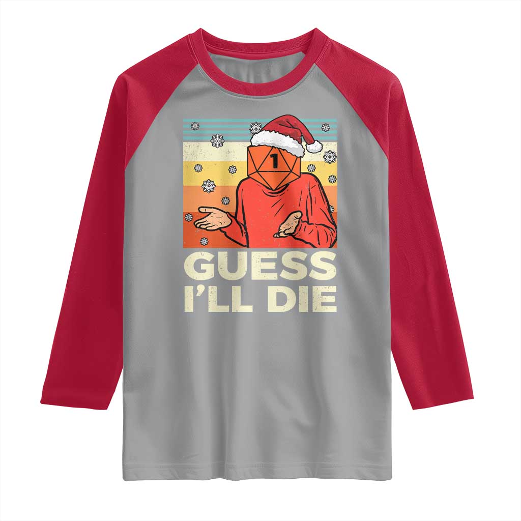 Funny Christmas Rpg Gamer Raglan Shirt Guess l Will Die Retro Dice Santa Hat TS11 Sport Gray Red Print Your Wear