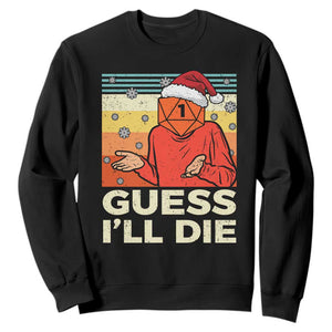 Funny Christmas Rpg Gamer Sweatshirt Guess l Will Die Retro Dice Santa Hat TS11 Black Print Your Wear