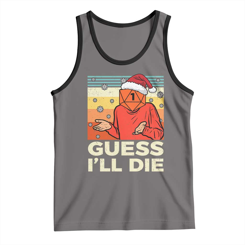Funny Christmas Rpg Gamer Tank Top Guess l Will Die Retro Dice Santa Hat TS11 Deep Heather Black Print Your Wear