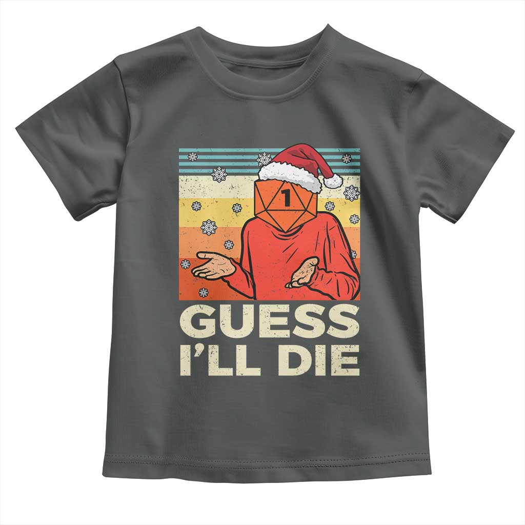Funny Christmas Rpg Gamer Toddler T Shirt Guess l Will Die Retro Dice Santa Hat TS11 Dark Heather Print Your Wear