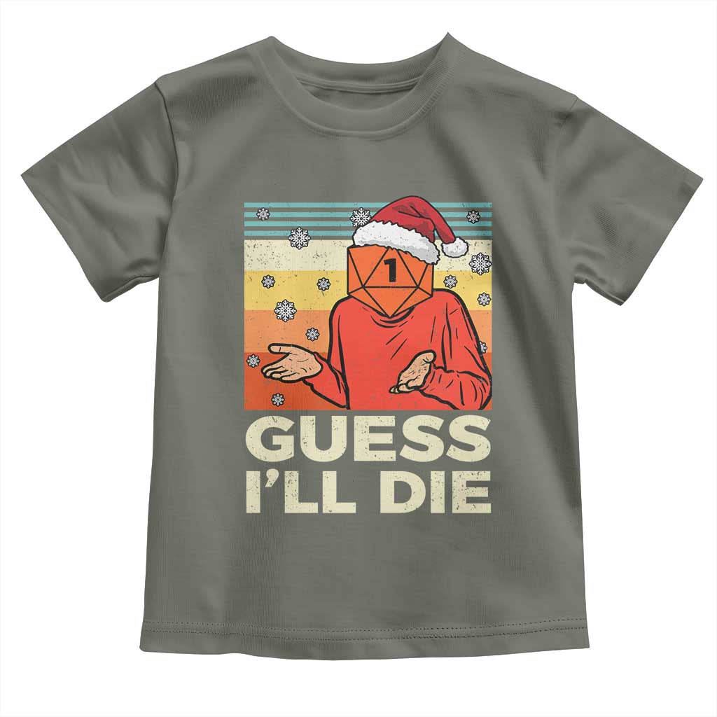 Funny Christmas Rpg Gamer Toddler T Shirt Guess l Will Die Retro Dice Santa Hat TS11 Military Green Print Your Wear
