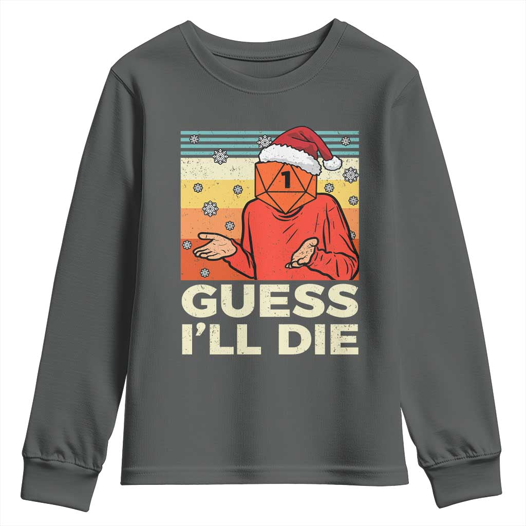 Funny Christmas Rpg Gamer Youth Sweatshirt Guess l Will Die Retro Dice Santa Hat TS11 Dark Heather Print Your Wear
