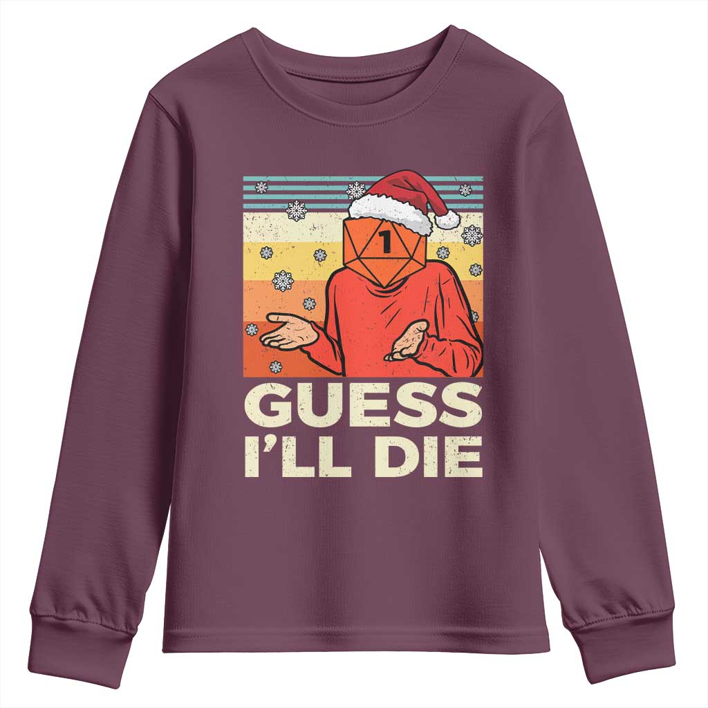 Funny Christmas Rpg Gamer Youth Sweatshirt Guess l Will Die Retro Dice Santa Hat TS11 Maroon Print Your Wear