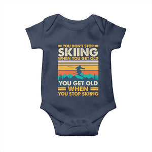 Funny You Dont Stop Skiing When You Get Old You Get Old When You Stop Skiing Baby Onesie TS11 Navy Print Your Wear
