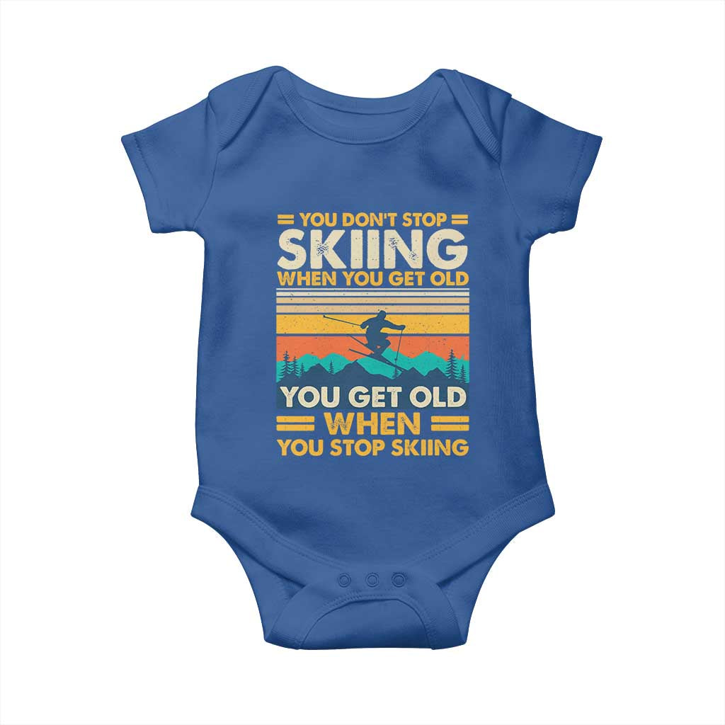 Funny You Dont Stop Skiing When You Get Old You Get Old When You Stop Skiing Baby Onesie TS11 Royal Blue Print Your Wear