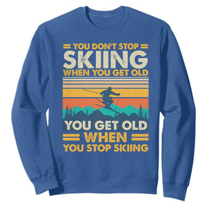 Funny You Dont Stop Skiing When You Get Old You Get Old When You Stop Skiing Sweatshirt TS11 Royal Blue Print Your Wear