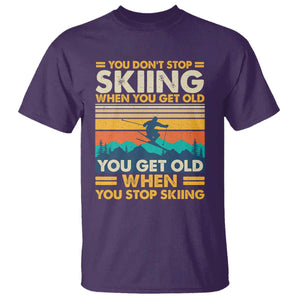 Funny You Dont Stop Skiing When You Get Old T Shirt - You Get Old When You Stop Skiing Retro Vintage Tee TS11 Purple Print Your Wear
