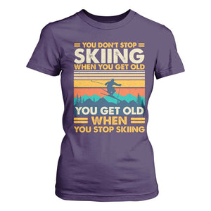 Funny You Dont Stop Skiing When You Get Old You Get Old When You Stop Skiing T Shirt For Women TS11 Purple Print Your Wear