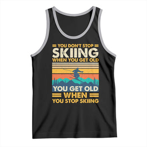 Funny You Dont Stop Skiing When You Get Old You Get Old When You Stop Skiing Tank Top TS11 Black Athletic Heather Print Your Wear