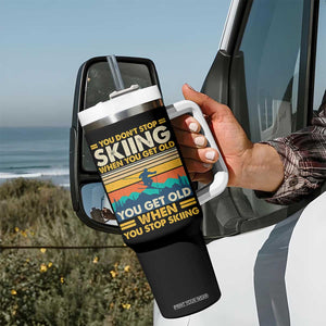 Funny You Dont Stop Skiing When You Get Old You Get Old When You Stop Skiing Tumbler With Handle TS11 Print Your Wear