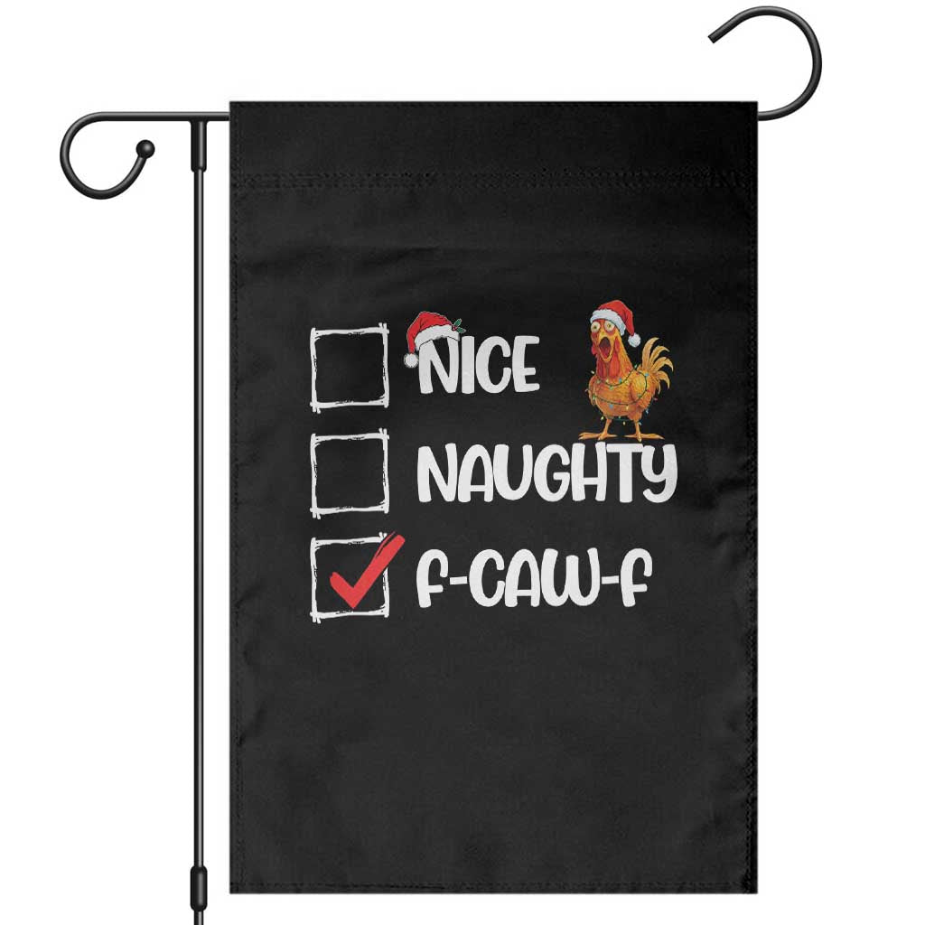 Funny F Caw F Chicken Christmas Garden Flag Nice Naughty Cartoon Rooster Poultry Animal TS11 Black Print Your Wear