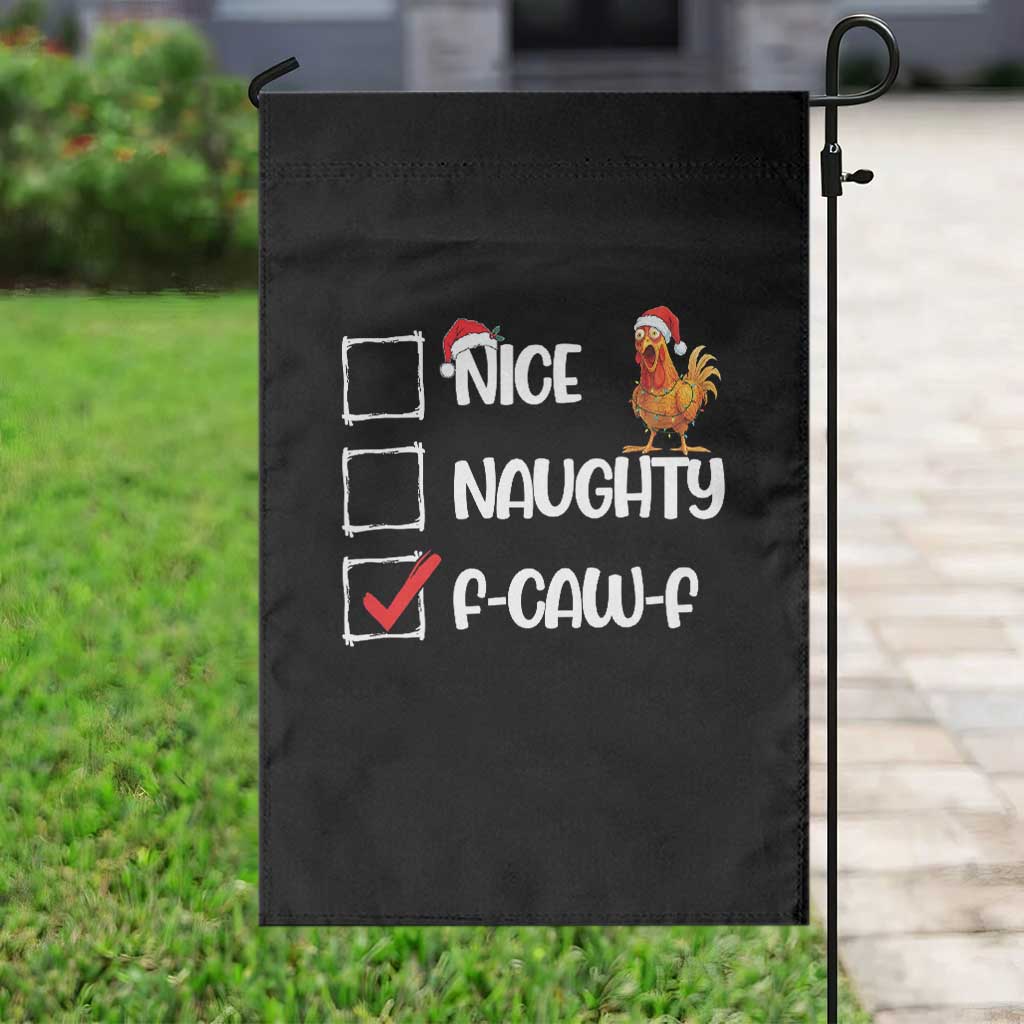 Funny F Caw F Chicken Christmas Garden Flag Nice Naughty Cartoon Rooster Poultry Animal TS11 Print Your Wear