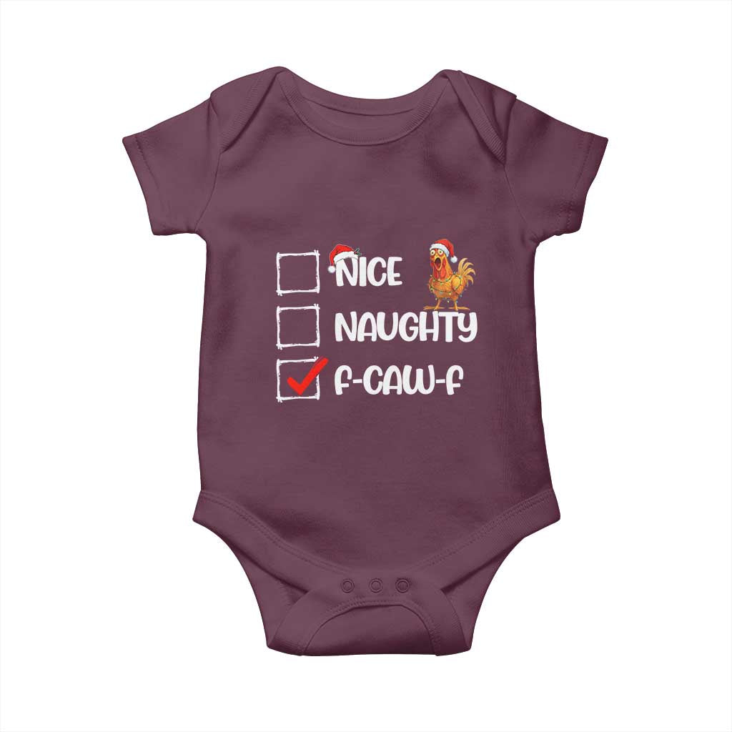 Funny F Caw F Chicken Christmas Baby Onesie Nice Naughty Cartoon Rooster Poultry Animal TS11 Maroon Print Your Wear
