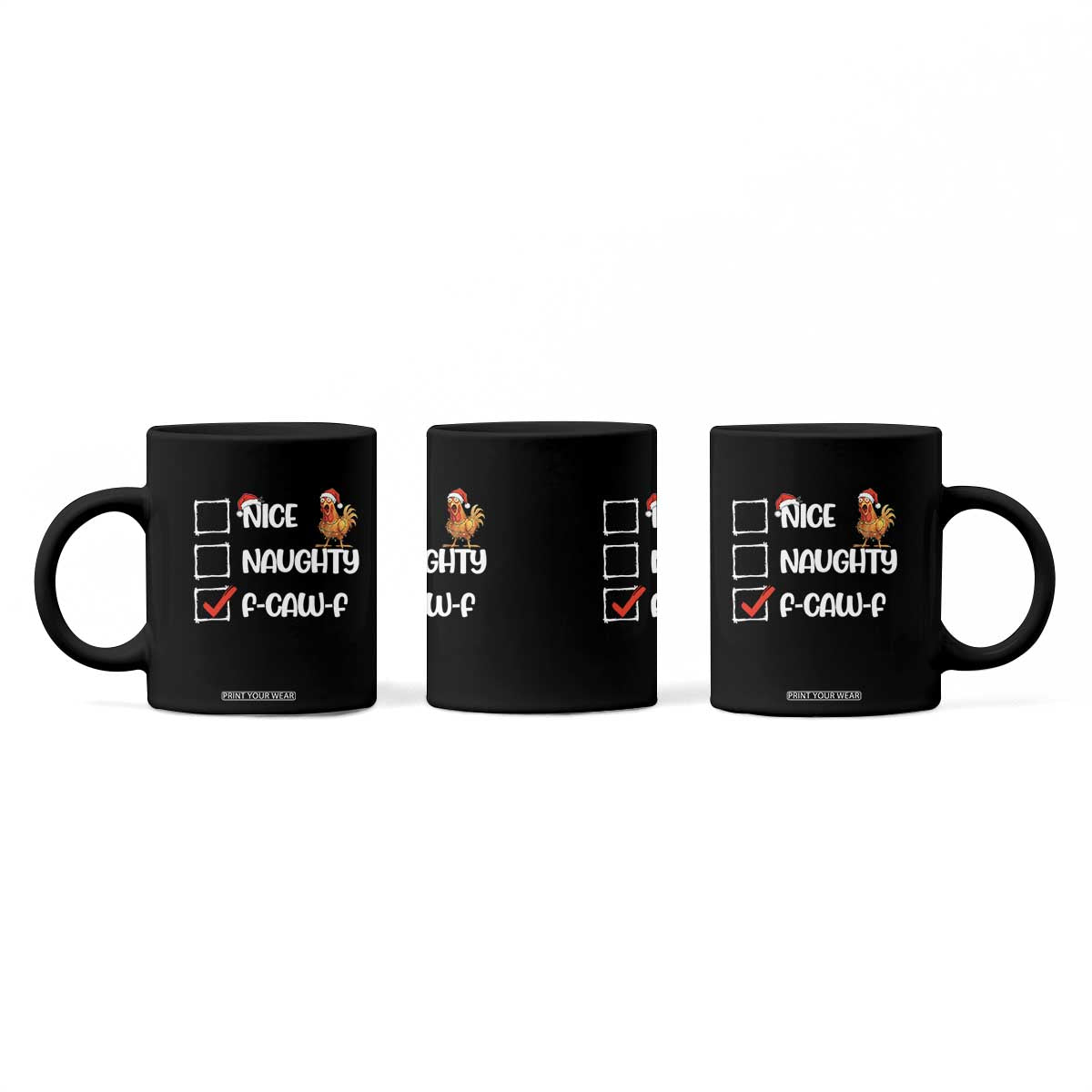 Funny F Caw F Chicken Christmas Coffee Mug Nice Naughty Cartoon Rooster Poultry Animal TS11 Print Your Wear