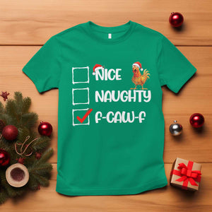 Funny F Caw F Chicken Christmas T Shirt Nice Naughty Cartoon Rooster Poultry Animal TS11 Irish Green Print Your Wear